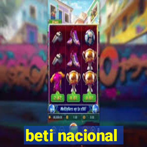 beti nacional